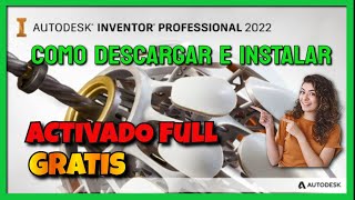 ⚡ Como Descargar e Instalar Inventor Professional 2022 Activado Legal con Licencia Educativa [upl. by Ihsorih]