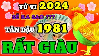 TỬ VI NĂM 2024  TIÊN TRI TIẾT LỘ  TÂN DẬU 1981 NẾU BIẾT ĐIỀU NÀY  TRẢ SẠCH NỢ  GIÀU CÓ BẤT NGỜ [upl. by Barbaresi127]