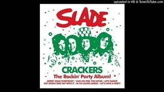 Slade  Crackers Medley [upl. by Mctyre]