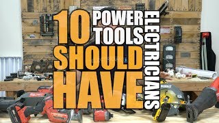 10 Power Tools ELECTRICIANS SHOULD HAVE [upl. by Xuerd]