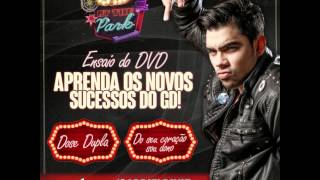 Gabriel Diniz Dose Dupla Ensaio Dvd Gd At The Park [upl. by Yroj]