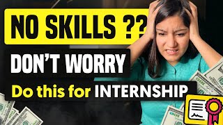 Easy Way To Get Internship Without Skills  Best Internships for College Students [upl. by Enylecoj932]