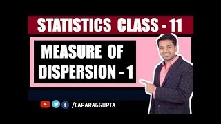 Class 11th  STATISTICS  Measure of Dispersion Part  1 [upl. by Terrilyn697]