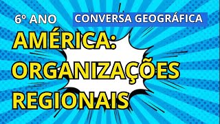 América Organizações regionais  8° Ano Aula de geografia [upl. by Atterahs32]