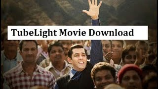 Tubelight Full Movie Download In Hindi 2017 Salman Khan  Kabir Khan [upl. by Nairolf]