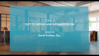 Topic 2  Duty to Defend and Indemnification  ae ProNet Educational Series [upl. by Sylvan604]