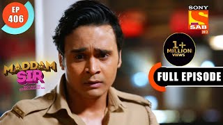 Maddam Sir  Haseena Takes A Sigh Of Relief  Ep 406  Full Episode  24 Jan 2022 [upl. by Htrow]