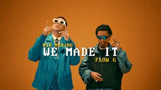 WE MADE IT  Nik Makino x Flow G Official Music Video [upl. by Dene]