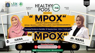 Apa Itu MPOX   HEALTHYPODS 003 [upl. by Nivad]