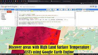 Identify regions with elevated Land Surface Temperature LST using Earth Engine [upl. by Atinev]