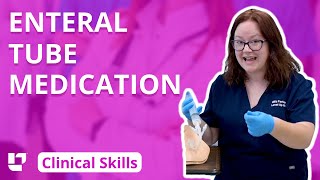 Enteral Tube Medication  Clinical Nursing Skills LevelUpRN​ [upl. by Ahsytal]