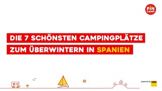 Die 7 schönsten Campingplätze zum Überwintern in Spanien [upl. by Notlaw]