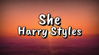 Harry Styles  She Lyrics Video [upl. by Abraham285]