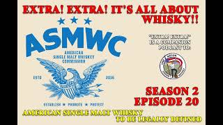 Extra Extra S2E20  American single malt whisky to be legally defined [upl. by Leihcey]