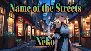 Neko  Name of the Streets Alternative Version [upl. by Mccandless]