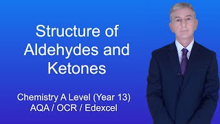 A Level Chemistry Revision Year 13 quotStructure of Aldehydes and Ketonesquot [upl. by Sellihca935]