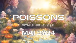 POISSONS✨ACCOMPAGNE CE NOUVEAU DÉPART PROMETTEUR🙏🌠MAI 2024 [upl. by Ydnamron]