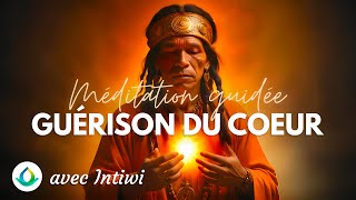 Guérison du Coeur et de lÂme  Méditation Puissante et Chants Chamaniques Originels [upl. by Alisia]