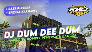 DJ DUM DEE DUM × Melody Trompet • Spesial joget karnaval • RWJ MUSIC [upl. by Kimberlee]