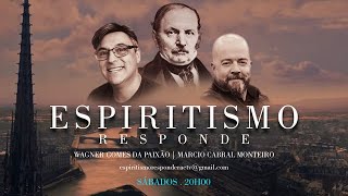 Programa Espiritismo Responde 224 com Wagner Paixão e Marcio Cabral ao vivo 28092024 [upl. by Aikemot98]