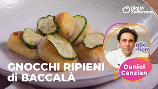 GNOCCHI RIPIENI di BACCALÀ MANTECATO  la RICETTA dello CHEF DANIEL CANZIAN😍🍴✨ [upl. by Mariellen159]