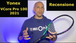 YONEX VCORE PRO 100 2021  racchetta totalmente rinnovata che cambia indole e si mostra solida [upl. by Zillah839]