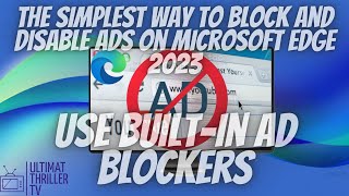 The simplest way to Block and Disable Ads using Builtin Ad Blockers on Microsoft Edge 2023 [upl. by Brynne]