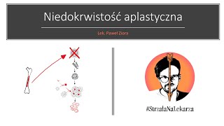 Niedokrwistość aplastyczna [upl. by Leahcimnaes]