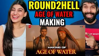 Making of AGE OF WATER  Round2Hell  R2H Reaction video Round2hell vlog [upl. by Gnaig180]