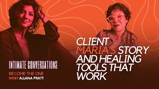 Intimate Conversations Client Marias Story and Healing Tools That Work  Allana Pratt [upl. by Lowney254]