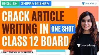 Crack Article Writing In Class 12 Board Exam  English  Shipra Mishra  Unacademy Humanities [upl. by Paco]