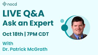 Ask an Expert Live OCD QampA with Dr Patrick McGrath [upl. by Gefell]