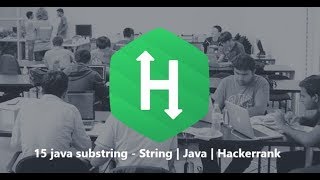 15 java substring  String  Java  Hackerrank [upl. by Chema]