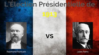 LÉlection Présidentielle Française de 1913 [upl. by Lagiba894]