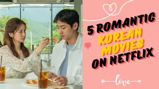 5 romantic Korean movies that will warm your heart streaming on Netflix [upl. by Gildas]