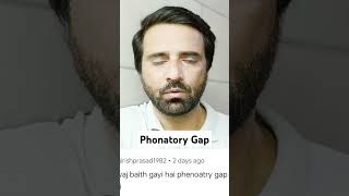 Phonatory Gap [upl. by Lantha]