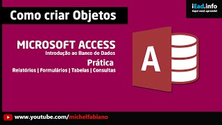 Microsoft Access  Aula 03  Como criar tabelas formulários consultas e relatórios  Prática [upl. by Curson]