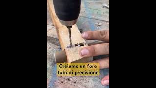 Dispositivo fora tubi buchi di precisione diy faidate tuttofare domestico tools tips [upl. by Horner]