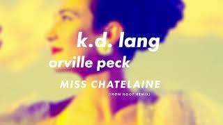 kd lang amp Orville Peck  Miss Chatelaine Iron Hoof Remix Official Audio [upl. by Mersey]