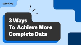 3 Ways to Achieve More Complete Data [upl. by Cilka]