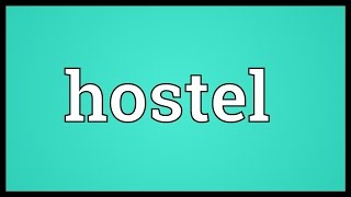 Hostel Meaning [upl. by Malorie973]