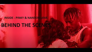 PINKY  INSIDE ft NANDOR LOVE BEHIND THE SCENES [upl. by Menell]