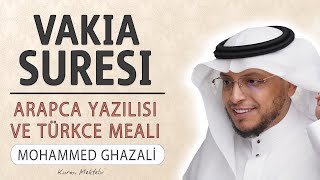 Vakia suresi anlamı dinle Mohammed Ghazali Vakia suresi arapça yazılışı okunuşu ve meali [upl. by Queri]