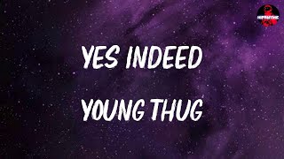 Young Thug  Yes Indeed  Lil Mosey Gunna [upl. by Trixy]