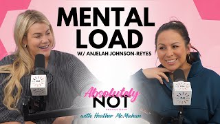 Mental Load with Anjelah JohnsonReyes  Absolutely Not with Heather McMahan  January 24 2024 [upl. by Dyer]