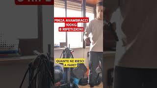 Pinza Avambracci 100kg 10 reps Quante ne Riesci a fare [upl. by Anilatsyrc]