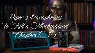 To Kill a Mockingbird Chapters 1215 Pipers Paraphrases [upl. by Rigdon]