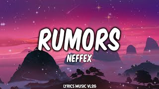 NEFFEX  Rumors Lyrics [upl. by Blanka838]