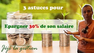 comment épargner facilement 30 de son salaire [upl. by Lambrecht]