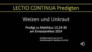 Weizen und Unkraut Predigt zu Matthäus 132430  LECTIO CONTINUA Predigten [upl. by Olnton]